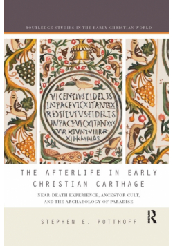 The Afterlife in Early Christian Carthage