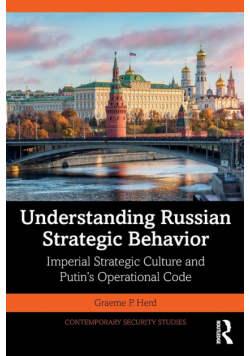 Understanding Russian Strategic Behavior