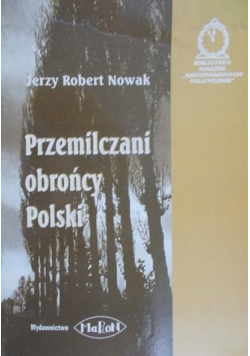 Przemilczani obrońcy Polski plus autograf