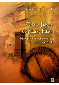 Od św Jadwigi do Marka Hłaski