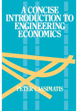 A Concise Introduction to Engineering Economics