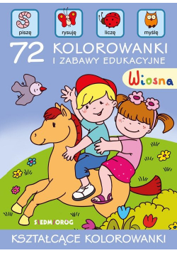 Wiosna 72 kolorowanki i zabawy edukacyjne