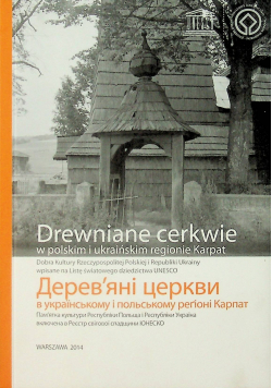 Drewniane cerkwie w polskim i ukraińskim regionie Karpat