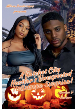 A Ratchet City Hustler's Unexpected Halloween Surprise