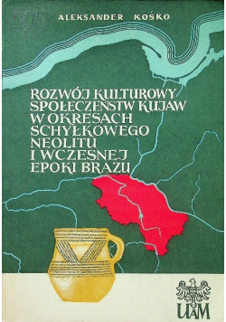 Rozwój kulturowy społeczeństw Kujaw w okresach schyłkowego