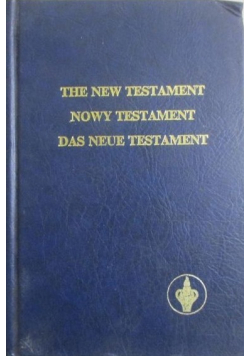The New Testament Nowy Testament  Das Neue Testament