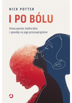 I po bólu. Nieoczywiste źródła bólu i sposoby..