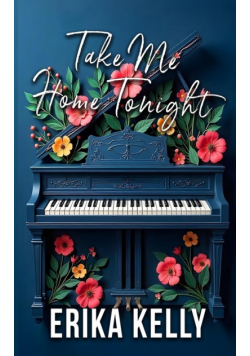 Take Me Home Tonight (Alternate Special Edition Cover Rock Star Romance Book 3)