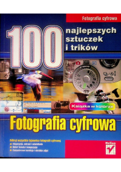 100 najlepszych sztuczek i trików Fotografia cyfrowa