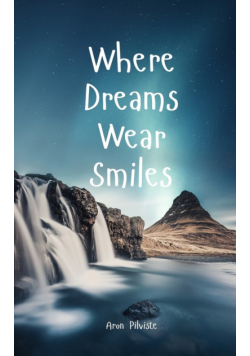 Where Dreams Wear Smiles