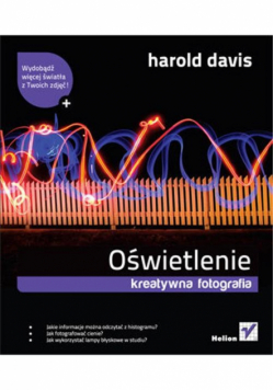 Davis Harold - Oświetlenie : Kreatywna fotografia