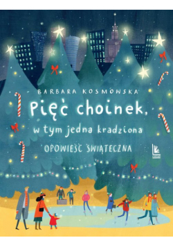 Pięć choinek w tym jedna kradziona wyd.2