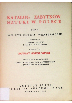 Katalog Zabytków Sztuki w Polsce Tom X Województwo warszawskie Zeszyt 25 Powiat Sokołowski