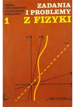Zadania i problemy z fizyki Tom 1