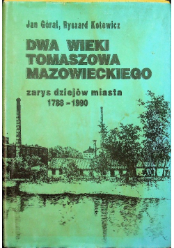 Dwa wieki Tomaszowa Mazowieckiego