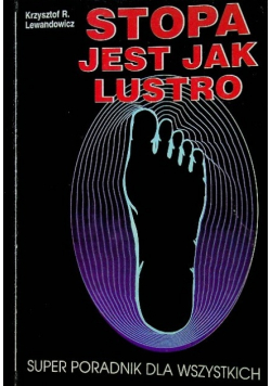 Stopa jest jak lustro