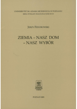 Ziemia - nasz dom - nasz wybór