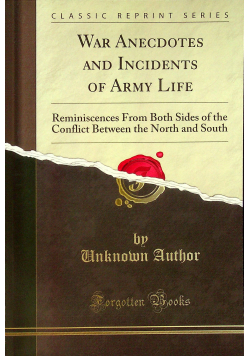 War Anecdotes and Incidents of Army Life reprint z 1888 r
