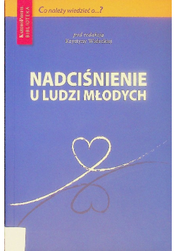 Nadciśnienie tętnicze u ludzi młodych