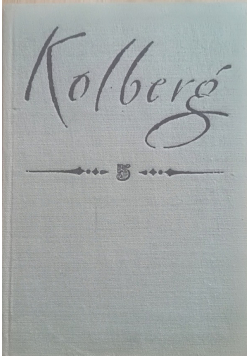Kolberg Dzieła wszystkie Tom 5 Krakowskie Część I Reprint z 1871 r.