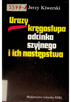 Urazy kręgosłupa odcinka szyjnego i ich następstwa