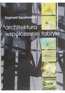 Architektura współczesnej fabryki