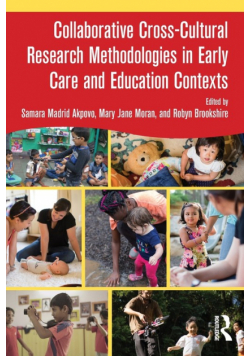 Collaborative Cross-Cultural Research Methodologies in Early Care and Education Contexts