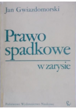 Prawo spadkowe w zarysie