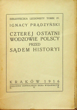 Czterej ostatni wodzowie polscy przed sądem historyi 1916 r.