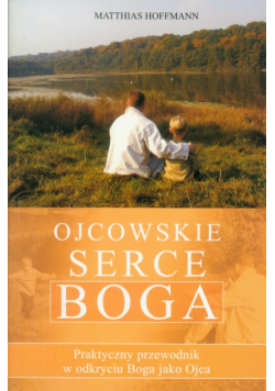 Hoffmann Matthias - Ojcowskie serce Boga