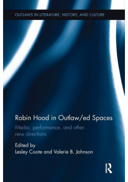 Robin Hood in Outlaw/ed Spaces