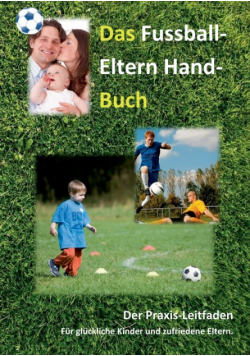 Das Fussball-Eltern Handbuch