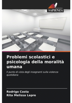 Problemi scolastici e psicologia della moralità umana