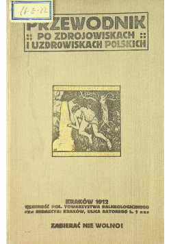 Przewodnik po zdrojowiskach i uzdrowiskach polskich 1912 r.