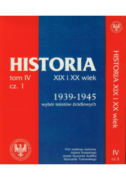 Źródła do dziejów Polski w XIX i XX wieku Tom IV Część 1 i 2