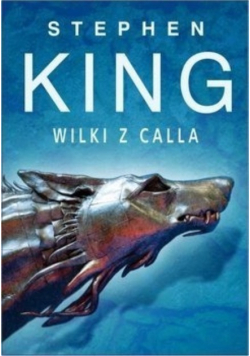 Mroczna wieża 5 Wilki z Calla