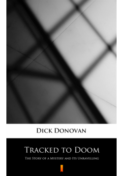 Tracked to Doom. The Story of a Mystery and Its Unravelling