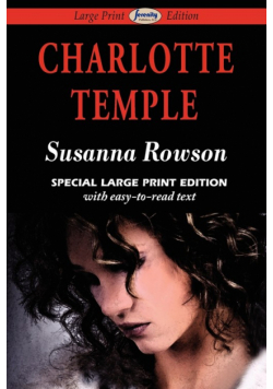 Charlotte Temple (Large Print Edition)