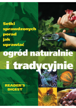 Ogród naturalnie i tradycyjnie