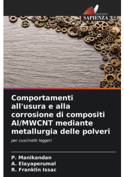 Comportamenti all'usura e alla corrosione di compositi Al/MWCNT mediante metallurgia delle polveri