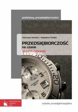 M. - Przedsiębiorczość na czasie: Zeszyt ćwiczeń