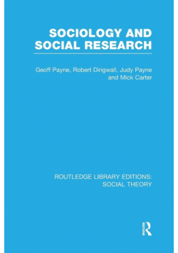 Sociology and Social Research (RLE Social Theory)