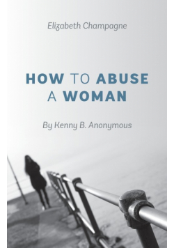 How to Abuse a Woman