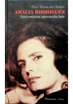 Amalia Rodrigues Najsłynniejsza śpiewaczka fado