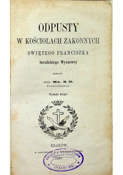 Odpusty w Kościołach zakonnych Świętego Franciszka 1861 r.
