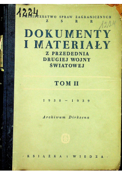 Dokumenty i materiały z przedednia drugiej wojny światowej Tom II 1938-1939 1949 r.