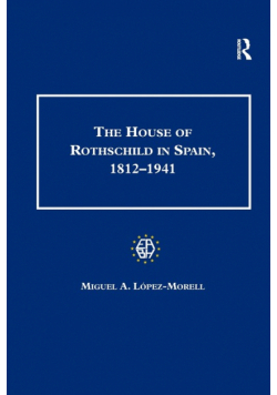 The House of Rothschild in Spain, 1812-1941