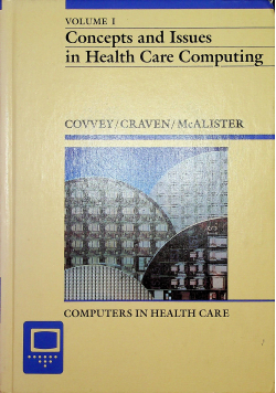Concepts and Issues in Health Care Computing