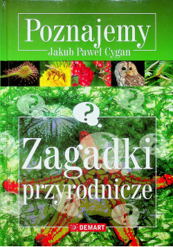 Cygan Jakub Paweł  Zagadki przyrodnicze Poznajemy