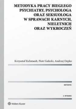 Metodyka pracy biegłego psychiatry psychologa oraz seksuologa nowa z defektem